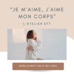 Atelier EFT « Je m’aime, J’aime mon corps »